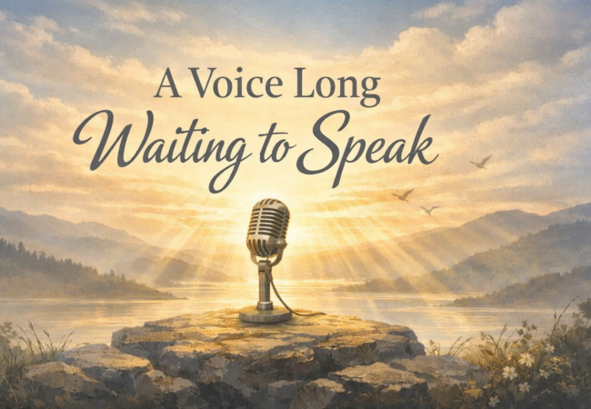 A Voice Long Waiting to Speak