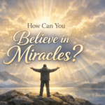 Believe in Miracles