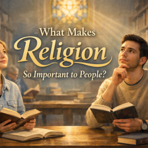 Why is Religion Important
