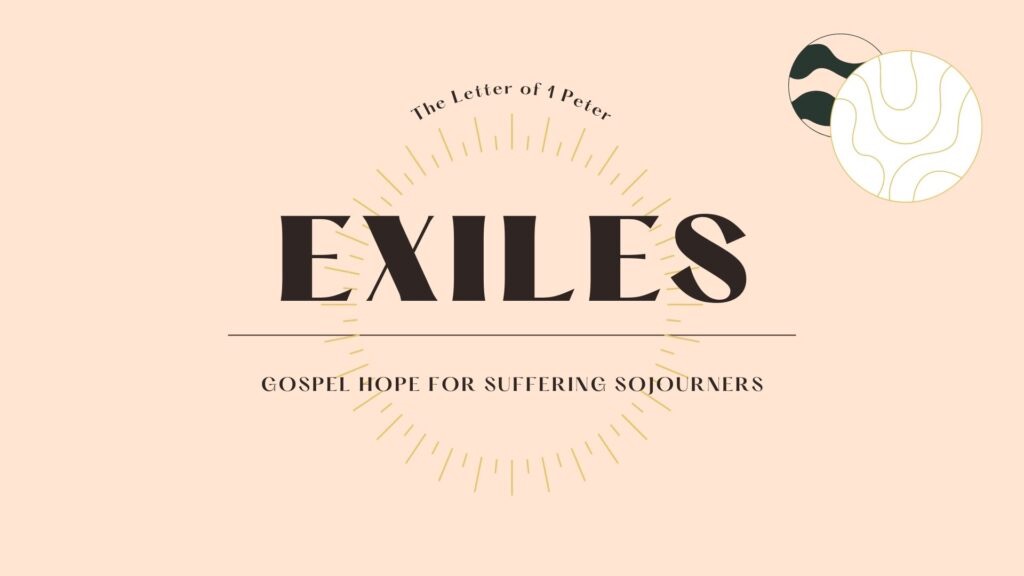 🧭 Exiles & 🕊️ Ambassadors: Living for God’s Kingdom in Today’s Culture (Week 1)