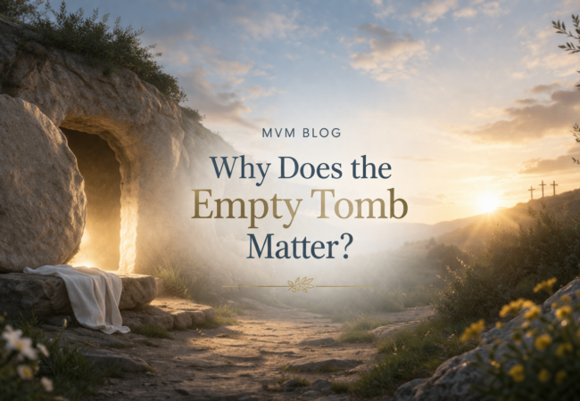 Why Does the Empty Tomb Matter?
