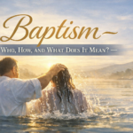 Baptism — who, how, and what does it mean? BaptismWHO
