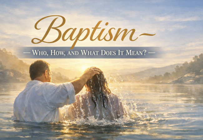 Baptism — who, how, and what does it mean?