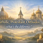 Catholic, Protestant, Orthodox: what's the difference? CatholicProtestantOrthodox