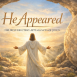 He Appeared: The Resurrection Appearances of Jesus HeAppeared