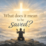 What does it mean to be saved? WhatSaved